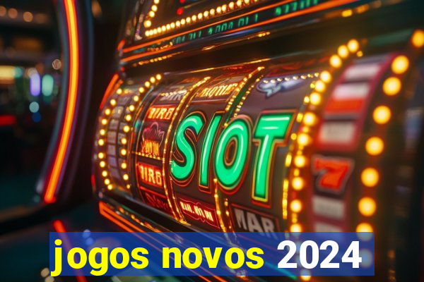 jogos novos 2024